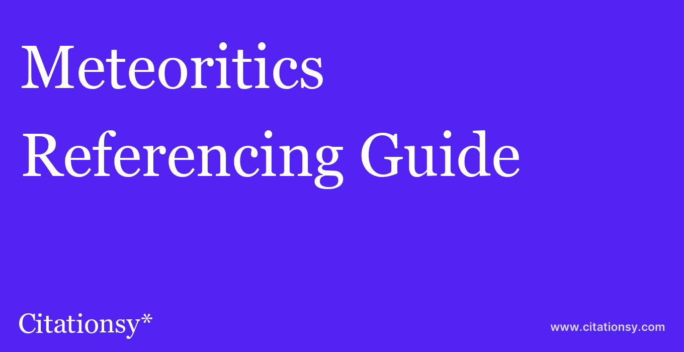 cite Meteoritics & Planetary Science  — Referencing Guide